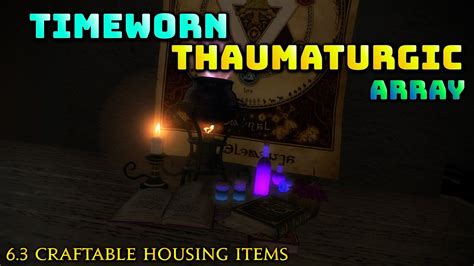 Pages in category "Timeworn Thaumaturgic Array Crafted" The following 2 pages are in this category, out of 2 total. . Ffxiv timeworn thaumaturgic array